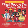 What People Do: The Jobs to Be Done - Paperback