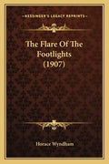 The Flare of the Footlights (1907) - Paperback