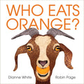 Who Eats Orange? - Hardcover