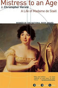Mistress to an Age: A Life of Madame de Staël - Paperback