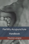 Fertility Acupuncture Handbook - Paperback