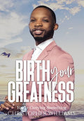 Birth Your Greatness - Hardcover