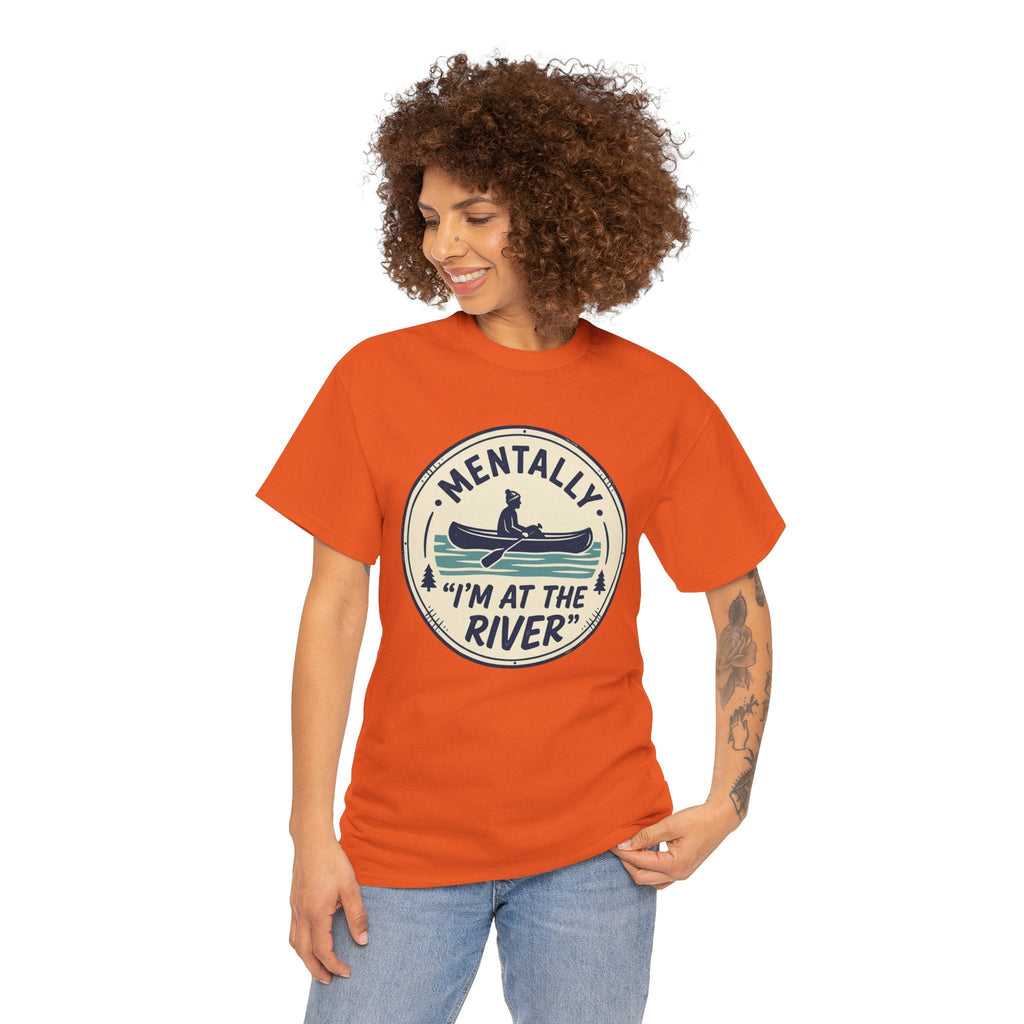 "Mentally I’m At The River" Canoe Graphic Tee
