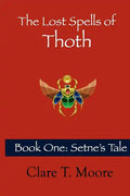 The Lost Spells of Thoth: Book One: Setne's Tale - Paperback