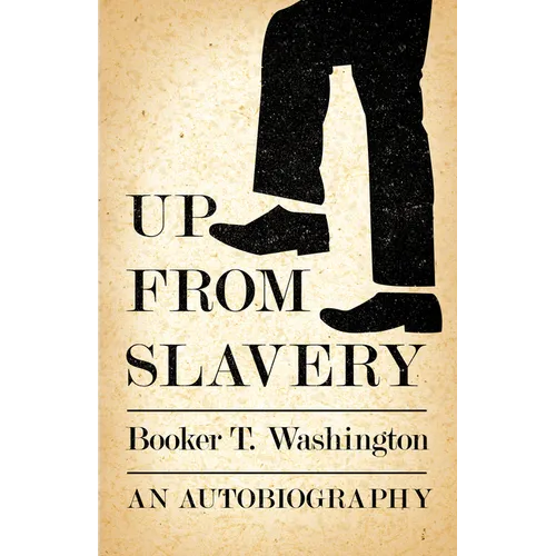 Up from Slavery - An Autobiography - Paperback