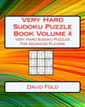 Very Hard Sudoku Puzzle Book Volume 4: Very Hard Sudoku Puzzles For Advanced Players - Paperback