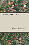 Pamela - Vol I. (1740) - Paperback