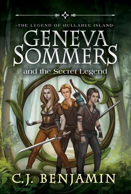 Geneva Sommers and the Secret Legend - Hardcover