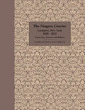 The Niagara Courier Lockport, New York 1828-1833 Transcripts, Extracts and Indexes: Transcripts and extracts of articles selected from twenty editions - Paperback