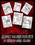 Serial Killer Coloring Book: An Adult Coloring Book With 30 Infamous Serial Killers - Paperback
