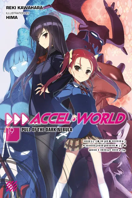 Accel World, Vol. 19 (Light Novel): Pull of the Dark Nebula - Paperback