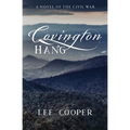Covington Hang: A Novel of the Civil War - Paperback