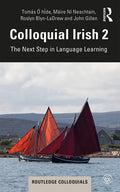 Colloquial Irish 2: The Next Step in Language Learning - Paperback