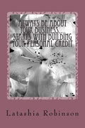 Always Be About Your Business.... starts with building your personal credit - Paperback