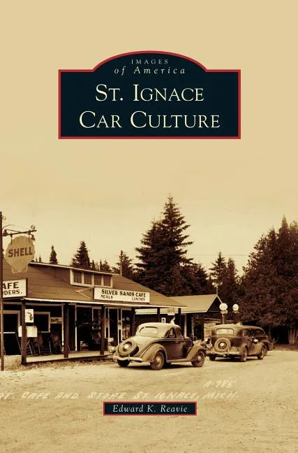 St. Ignace Car Culture - Hardcover