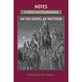 Notes on the Gospels: Critical and Explanatory on Matthew - Paperback