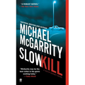Slow Kill - Paperback