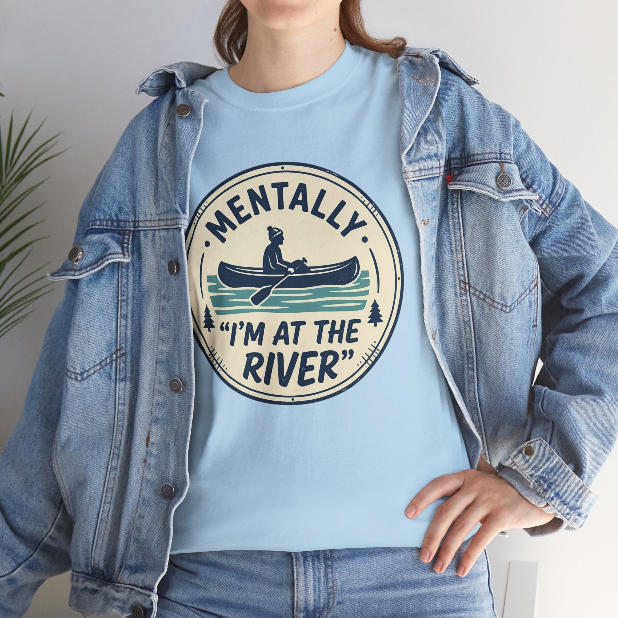 "Mentally I’m At The River" Canoe Graphic Tee