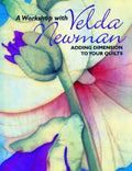 Workshop with Velda Newman. Adding Dimension to Your Quilts - Paperback