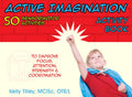 Active Imagination Activity Book: 50 Sensorimotor Activities for Children to Improve Focus, Attention, Strength, & Coordination - Spiral