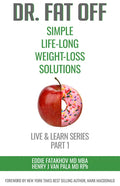 Dr. Fat Off: Simple Life-Long Weight-Loss Solutions: Live & Learn Series Part 1 - Paperback