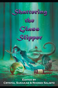 Shattering the Glass Slipper - Paperback