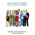 This is how IT is done!: A Brief Look at a few business measurements - Paperback