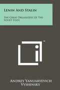 Lenin And Stalin: The Great Organizers Of The Soviet State - Paperback