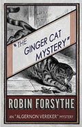 The Ginger Cat Mystery: An Algernon Vereker Mystery - Paperback