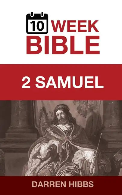 2 Samuel: A 10 Week Bible Study - Paperback