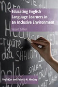 Educating English Language Learners in an Inclusive Environment: Second Edition - Paperback