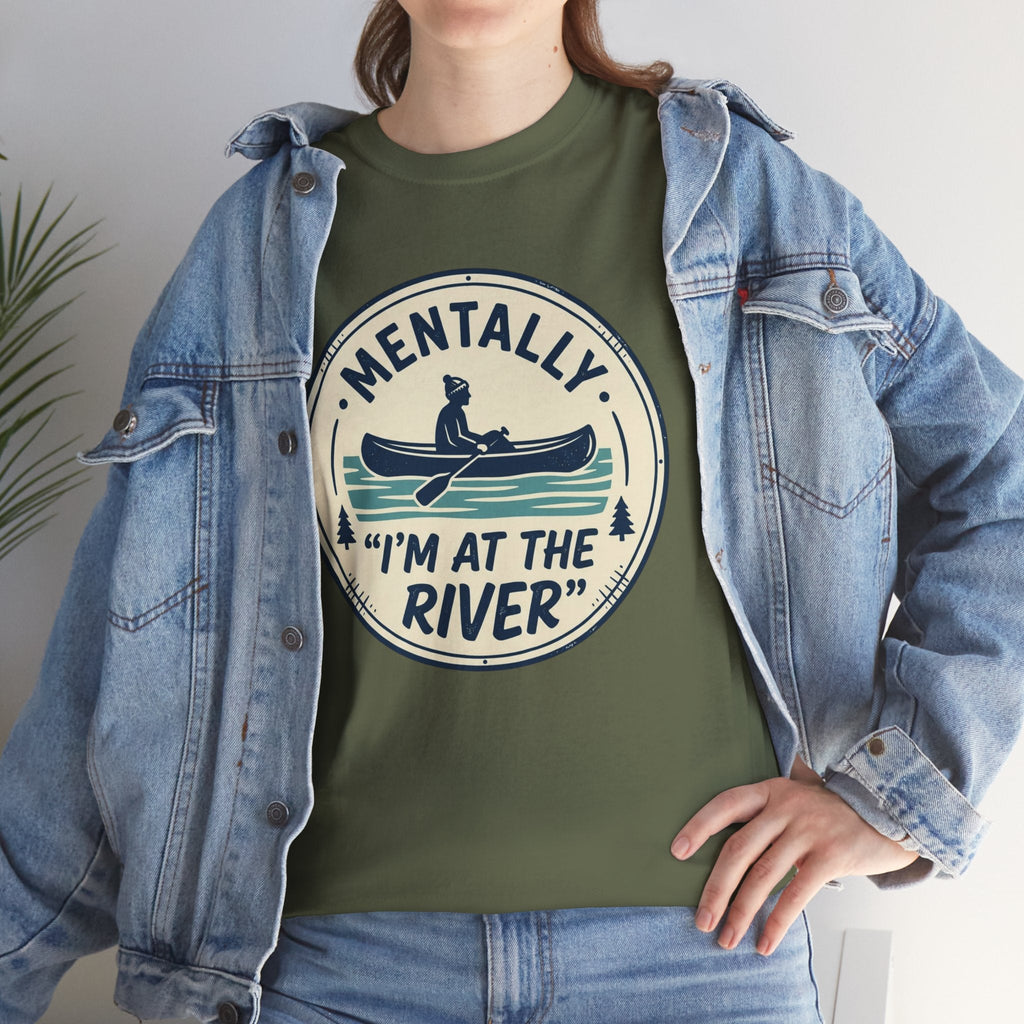 "Mentally I’m At The River" Canoe Graphic Tee