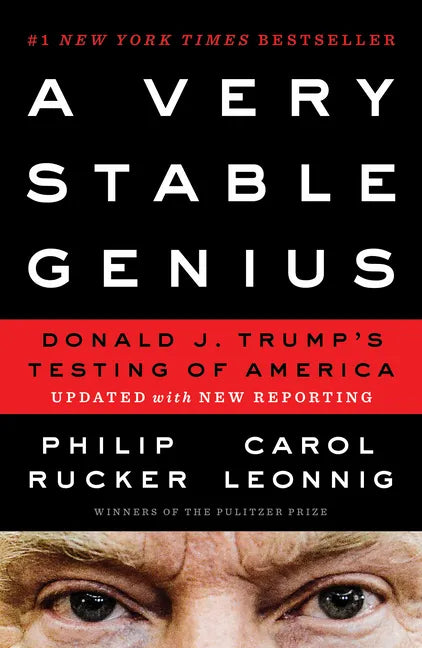 A Very Stable Genius: Donald J. Trump's Testing of America - Paperback