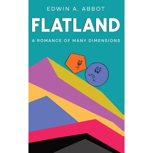 Flatland: A Romance of Many Dimensions (By a Square) - Hardcover