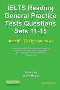 IELTS Reading. General Practice Tests Questions Sets 11-15. Sample mock IELTS preparation materials based on the real exams: Created by IELTS teachers - Paperback