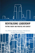 Revitalising Leadership: Putting Theory and Practice Into Context - Paperback