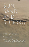 Sun, Sand, and Sudoku: 200+ Classic Puzzles - Paperback