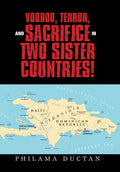 Voodoo, Terror, and Sacrifice in Two Sister Countries! - Hardcover