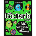 The Bacteria Book: Gross Germs, Vile Viruses and Funky Fungi - Hardcover
