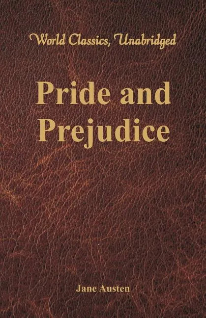 Pride and Prejudice (World Classics, Unabridged) - Paperback