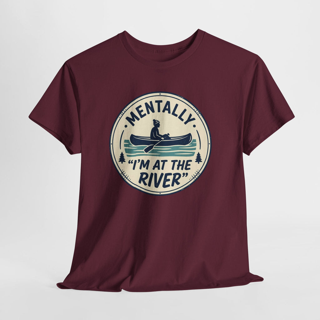 "Mentally I’m At The River" Canoe Graphic Tee