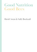 Good Nutrition - Good Bees - Hardcover