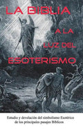 La Biblia a la Luz del Esoterismo - Paperback