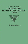 Abstracts from Ben Franklin's Pennsylvania Gazette, 1728-1748 - Paperback