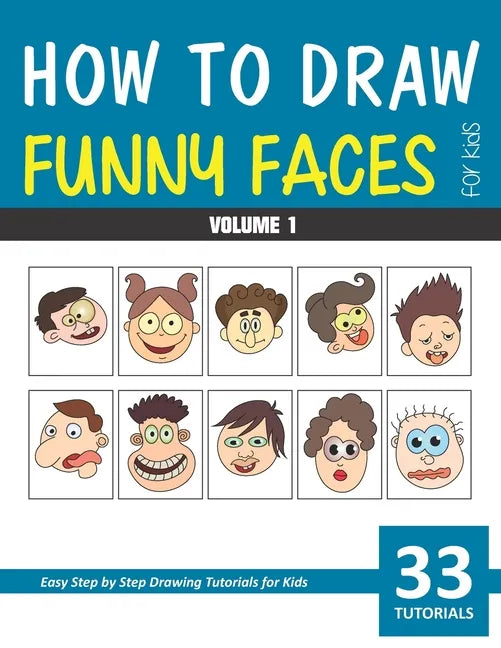 How to Draw Funny Faces for Kids - Volume 1 - Paperback