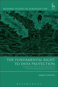 The Fundamental Right to Data Protection: Normative Value in the Context of Counter-Terrorism Surveillance - Paperback