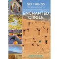 50 Things to See and Do in Northern New Mexico's Enchanted Circle - Paperback