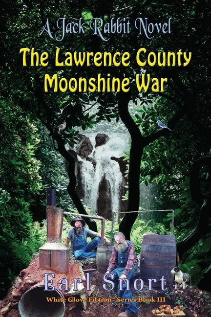 The Lawrence County Moonshine War: A Jack Rabbit Novel - Paperback