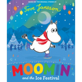 Moomin and the Ice Festival - Hardcover