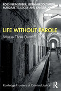 Life Without Parole: Worse Than Death? - Paperback